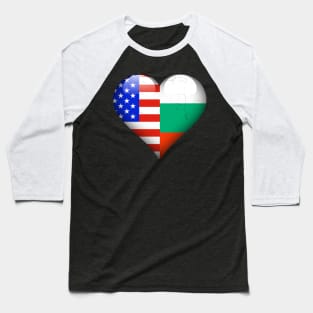 Half American Half Bulgarian - Gift for Bulgarian From Bulgaria Baseball T-Shirt